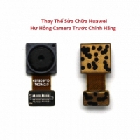 Huawei P8 Max Hư Hỏng Camera Trước Chính Hãng